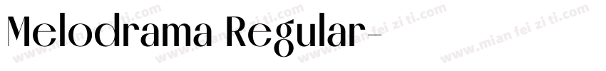 Melodrama Regular字体转换